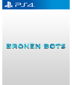 Broken Bots PS4