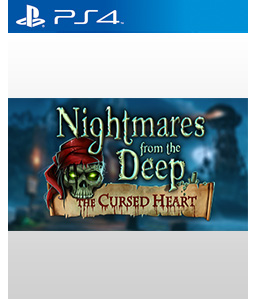 Nightmares from the Deep: The Cursed Heart PS4
