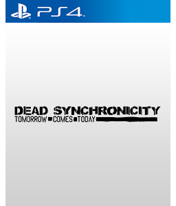 Dead Synchronicity PS4