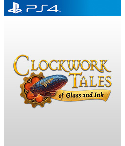 Clockwork Tales: Of Glass and Ink PS4