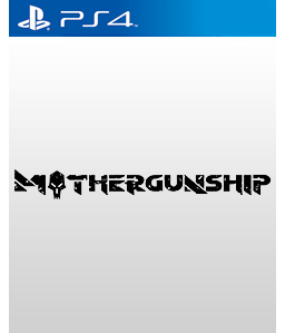 Mothergunship PS4