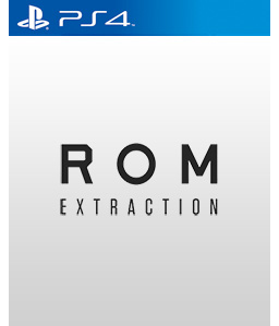 Rom: Extraction PS4