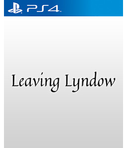 Leaving Lyndow PS4
