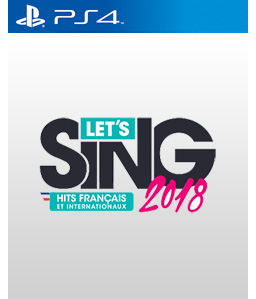 Let\'s Sing 2018 Hits français et internationaux PS4
