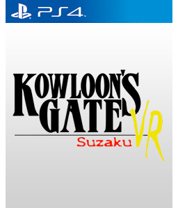 Kowloon’s Gate VR: Suzaku PS4