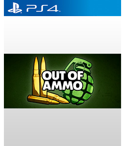 Out of Ammo PS4