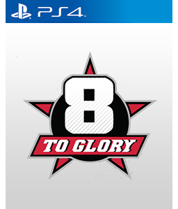 8 To Glory PS4