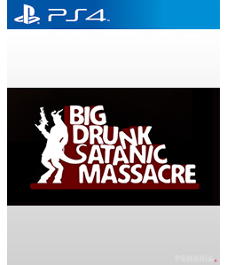 BDSM: Big Drunk Satanic Massacre PS4