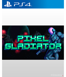 Pixel Gladiator PS4