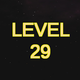 Complete Level 29